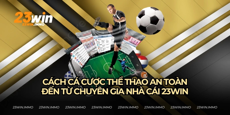 Tỷ Lệ Kèo Nhà Cái Là Gì? 23WIN Chia Sẻ Những Điều Cơ Bản KInh nghiệm chơi tỷ lệ kèo nhà cái từ chuyên gia 23WIN